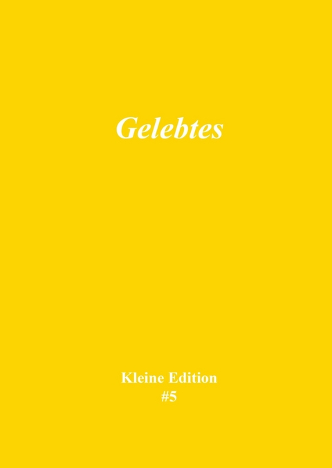 Gelebtes - Sabine Theadora Ruh