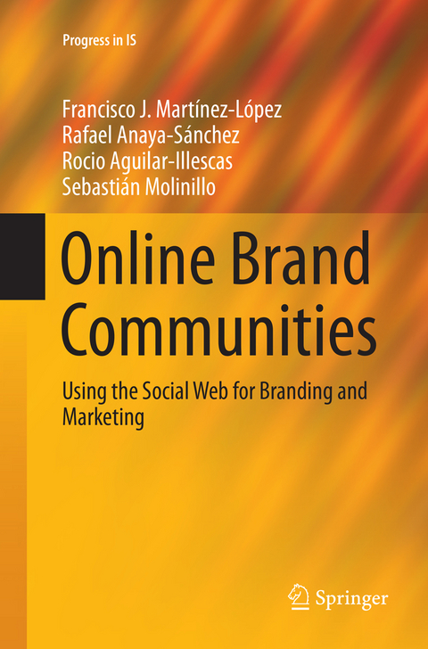Online Brand Communities - Francisco J. Mart&iacute;nez-L&oacute;pez, Rafael Anaya, Rocio Aguilar, Sebasti&aacute;n Molinillo
