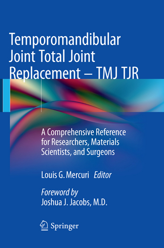 Temporomandibular Joint Total Joint Replacement – TMJ TJR