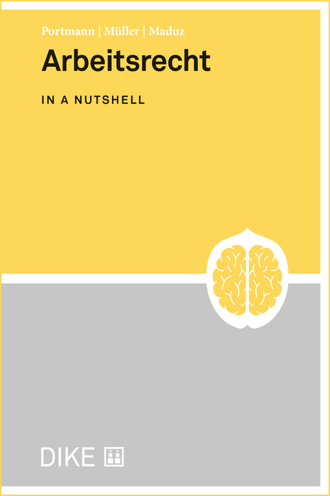 Arbeitsrecht in a nutshell - Wolfgang Portmann, Roland A. M&uuml;ller, Christian Maduz