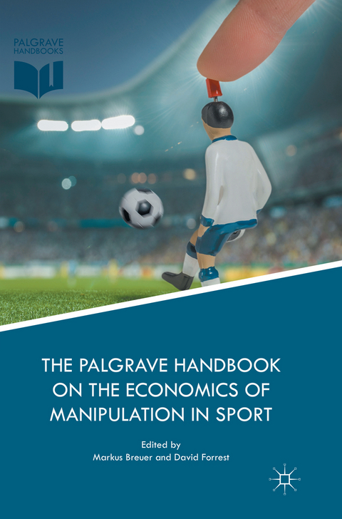 The Palgrave Handbook on the Economics of Manipulation in Sport - 