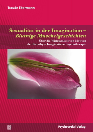 Sexualität in der Imagination – Blumige Muschelgeschichten