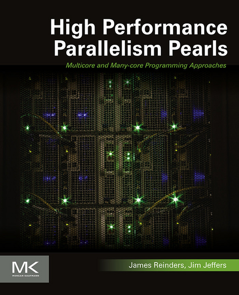 High Performance Parallelism Pearls Volume One -  James Jeffers,  James Reinders