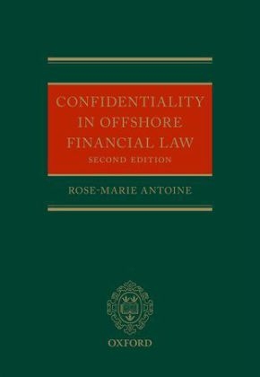Confidentiality in Offshore Financial Law -  Rose-Marie Antoine