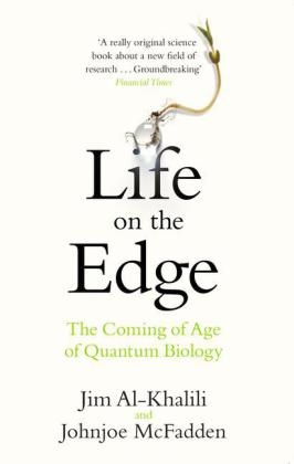 Life on the Edge -  Jim al-Khalili,  Johnjoe McFadden