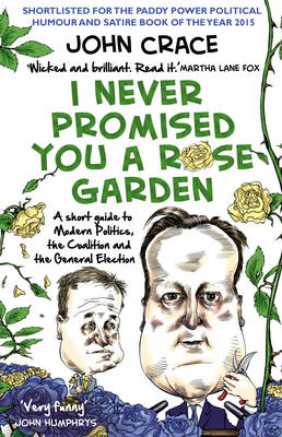 I Never Promised You a Rose Garden -  John Crace