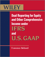 Dual Reporting for Equity and Other Comprehensive Income under IFRSs and U.S. GAAP - Francesco Bellandi