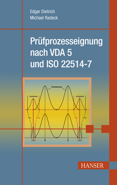 Pr&uuml;fprozesseignung nach VDA 5 und ISO 22514-7 -  Edgar Dietrich,  Michael Radeck