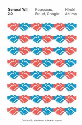 General Will 2.0 -  Hiroki Azuma