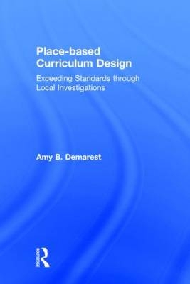 Place-based Curriculum Design -  Amy B. Demarest