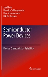 Semiconductor Power Devices - Josef Lutz, Heinrich Schlangenotto, Uwe Scheuermann, Rik De Doncker