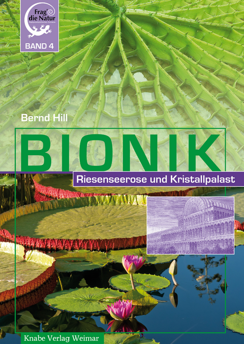 Bionik &ndash; Riesenseerose und Kristallpalast - Bernd Hill