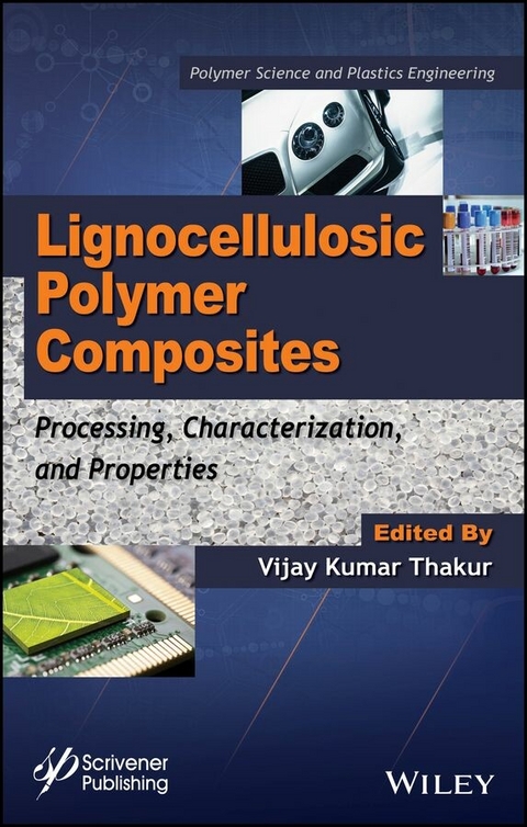 Lignocellulosic Polymer Composites - Vijay Kumar Thakur