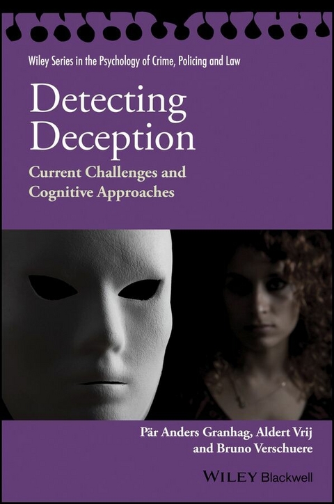 Detecting Deception - P&auml;r Anders Granhag, Aldert Vrij, Bruno Verschuere
