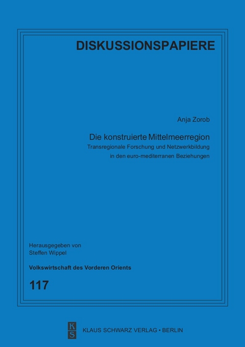 Die konstruierte Mittelmeerregion - Anja Zorob