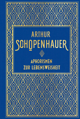Aphorismen zur Lebensweisheit - Arthur Schopenhauer