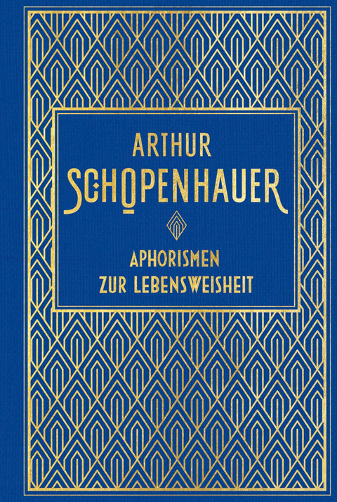Aphorismen zur Lebensweisheit - Arthur Schopenhauer