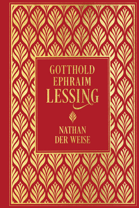 Nathan der Weise - Gotthold Ephraim Lessing