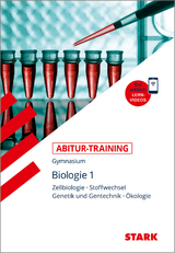 STARK Biologie 1 - Abitur-Training - Zellbiologie, Stoffwechsel, Genetik/Gentechnik, Ökologie - Meinhard, Brigitte