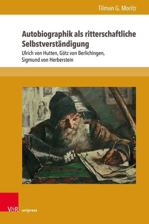 Autobiographik als ritterschaftliche Selbstverst&auml;ndigung - Tilman G. Moritz