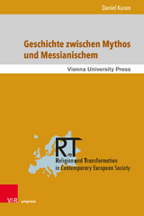 Geschichte zwischen Mythos und Messianischem - Daniel Kuran