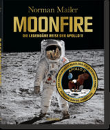 Norman Mailer. MoonFire. Ausgabe zum 50. Jahrestag - Norman Mailer