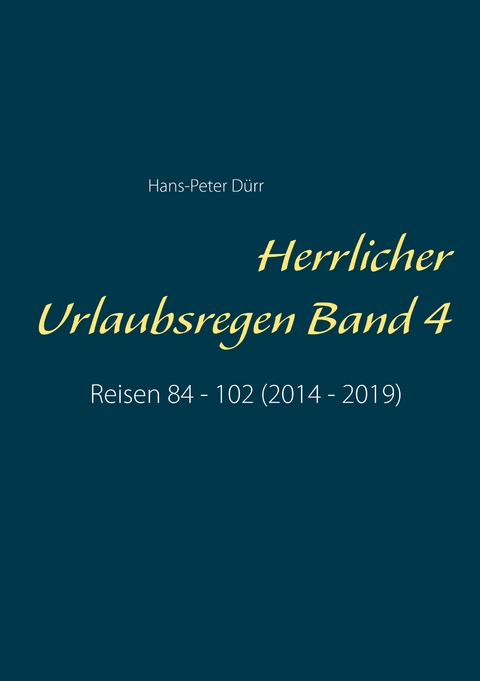 Herrlicher Urlaubsregen Band 4 - Hans-Peter D&uuml;rr