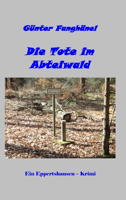 Die Tote im Abteiwald - Günter Fanghänel