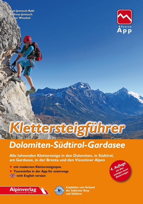 Klettersteigf&uuml;hrer Dolomiten, S&uuml;dtirol, Gardasee - Axel Jentzsch-Rabl, Andreas Jentzsch, Dieter Wissekal