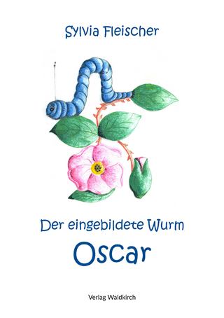 Der eingebildete Wurm Oscar