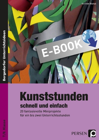 Kunststunden schnell und einfach - 7./8. Klasse