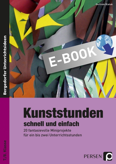 Kunststunden schnell und einfach - 7./8. Klasse - Gerlinde Blahak
