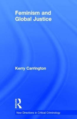 Feminism and Global Justice -  Kerry Carrington