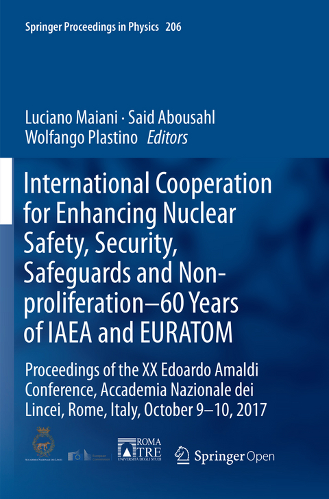 International Cooperation for Enhancing Nuclear Safety, Security, Safeguards and Non-proliferation&ndash;60 Years of IAEA and EURATOM - 