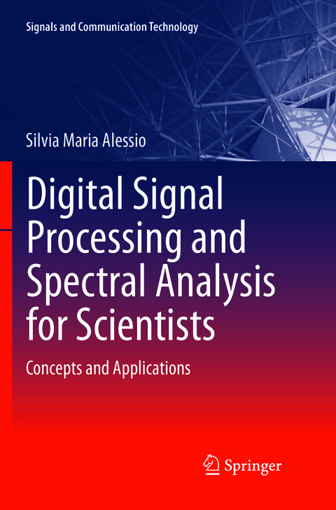Digital Signal Processing and Spectral Analysis for Scientists - Silvia Maria Alessio