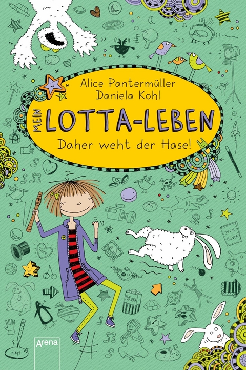 Mein Lotta-Leben (4). Daher weht der Hase! - Alice Panterm&uuml;ller