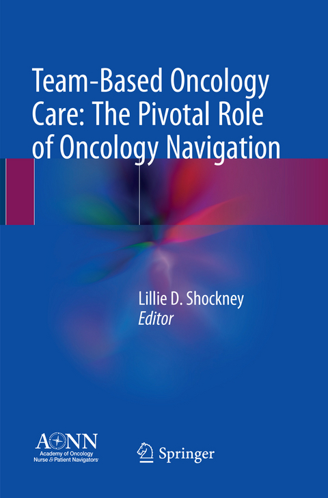 Team-Based Oncology Care: The Pivotal Role of Oncology Navigation - 