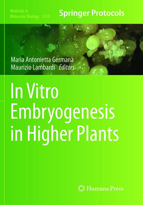 In Vitro Embryogenesis in Higher Plants - 