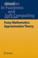 Fuzzy Mathematics: Approximation Theory - George A. Anastassiou
