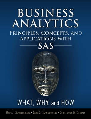 Business Analytics Principles, Concepts, and Applications with SAS