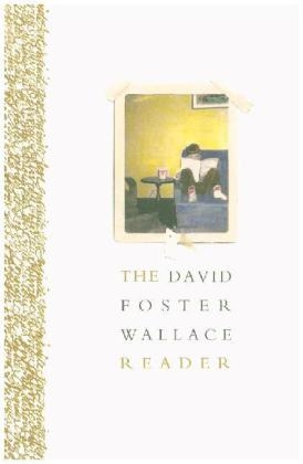 David Foster Wallace Reader -  David Foster Wallace