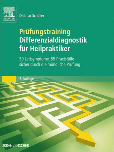 Pr&uuml;fungstraining Differenzialdiagnostik f&uuml;r Heilpraktiker -  Dietmar Sch&uuml;ller