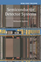 Semiconductor Detector Systems -  Helmuth Spieler