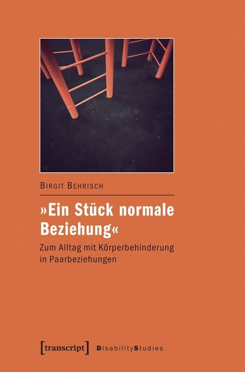 &raquo;Ein St&uuml;ck normale Beziehung&laquo; -  Birgit Behrisch