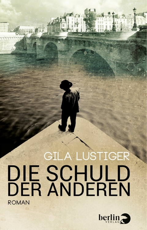 Die Schuld der anderen -  Gila Lustiger