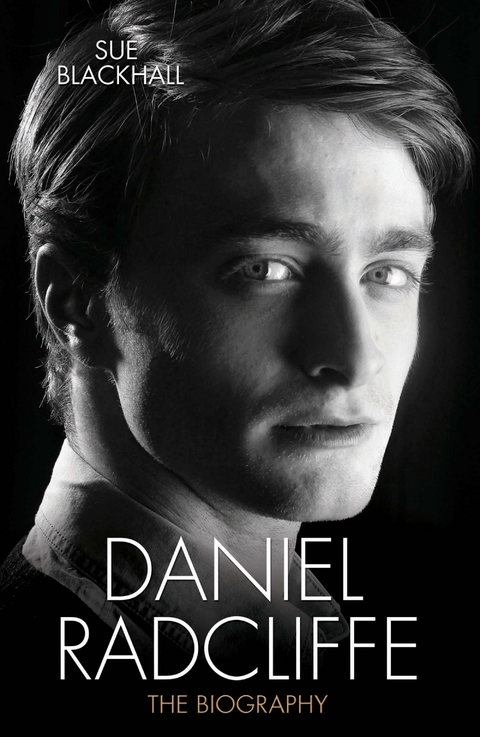 Daniel Radcliffe - The Biography - Sue Blackhall