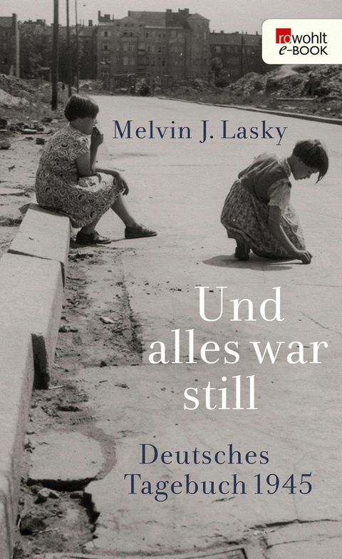 Und alles war still - Melvin J. Lasky