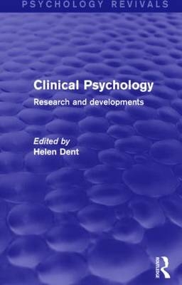 Clinical Psychology (Psychology Revivals) -  Helen Dent