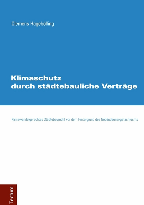 Klimaschutz durch st&auml;dtebauliche Vertr&auml;ge - Clemens Hageb&ouml;lling