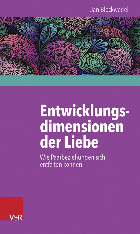 Entwicklungsdimensionen der Liebe -  Jan Bleckwedel